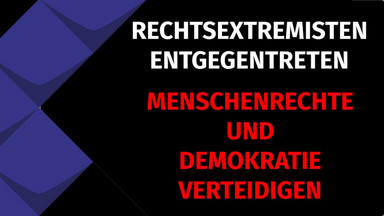 Rechtsextremisten entgegentreten