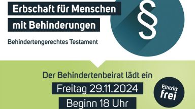 Vortragsankündigung: Thema Behindertengerechtes Testament am 29.11. 2024 um 18 Uhr im Lükaz, Eintritt frei